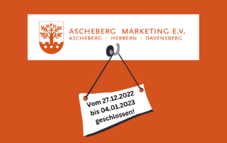 Ascheberg Marketing vom 27.12. - 04.01.2023 geschlossen